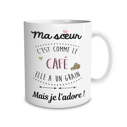 Mug "Ma Sœur C'est Comme Le Café" – Le Cadeau Parfait Pour Ta Sœur !