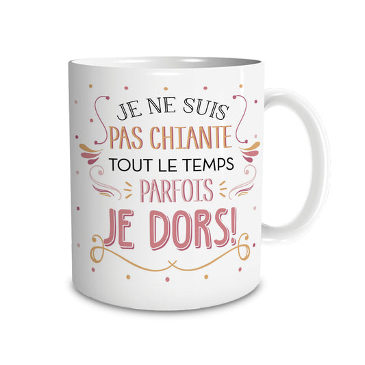 Mug Humour "Je Ne Suis Pas Chiante"